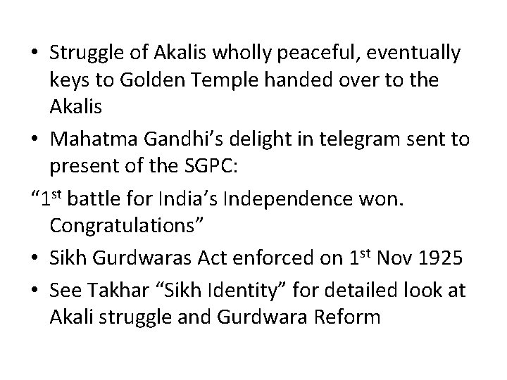  • Struggle of Akalis wholly peaceful, eventually keys to Golden Temple handed over