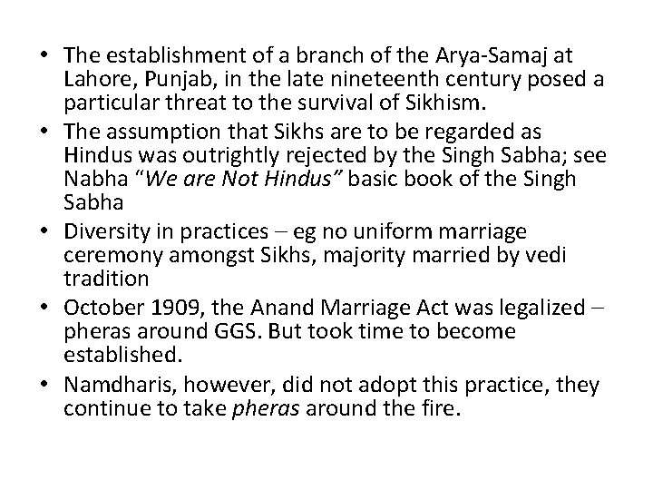  • The establishment of a branch of the Arya-Samaj at Lahore, Punjab, in