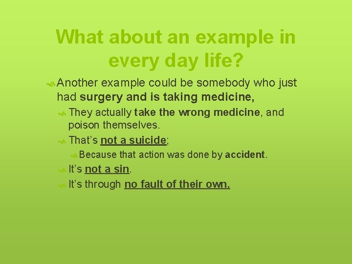 What about an example in every day life? Another example could be somebody who