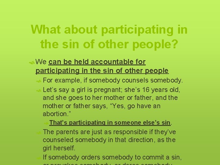 What about participating in the sin of other people? We can be held accountable