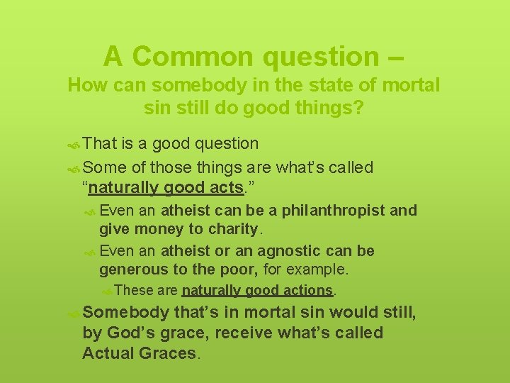 A Common question – How can somebody in the state of mortal sin still