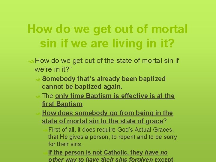 How do we get out of mortal sin if we are living in it?