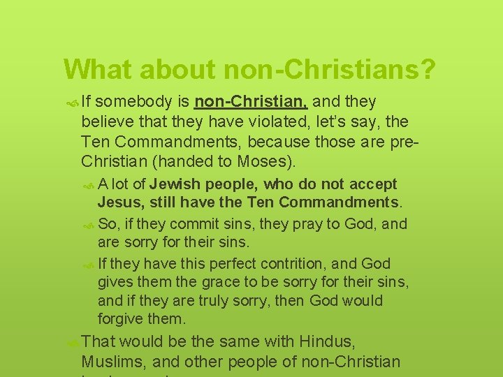 What about non-Christians? If somebody is non-Christian, and they believe that they have violated,
