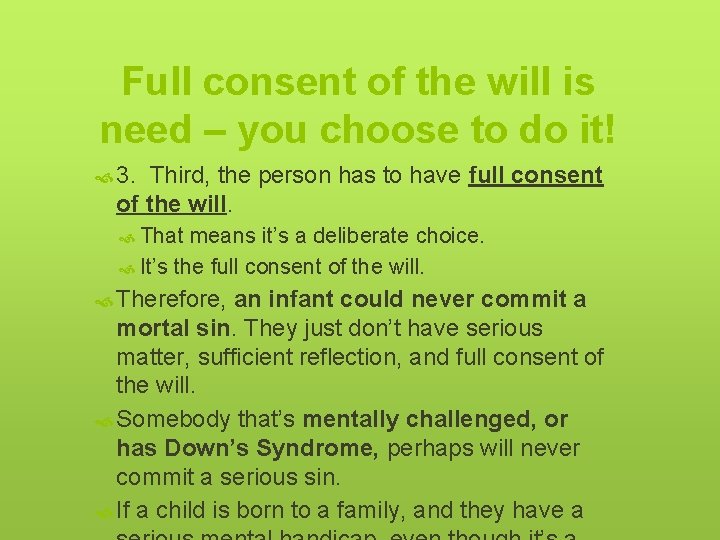 Full consent of the will is need – you choose to do it! 3.