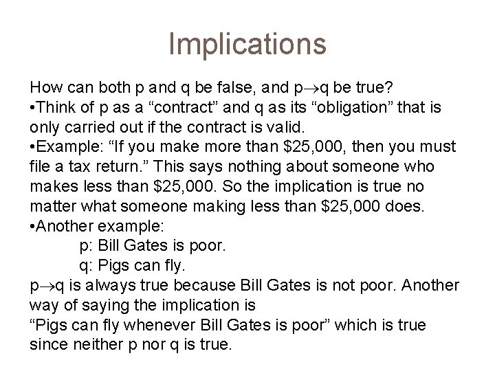 Implications How can both p and q be false, and p q be true?