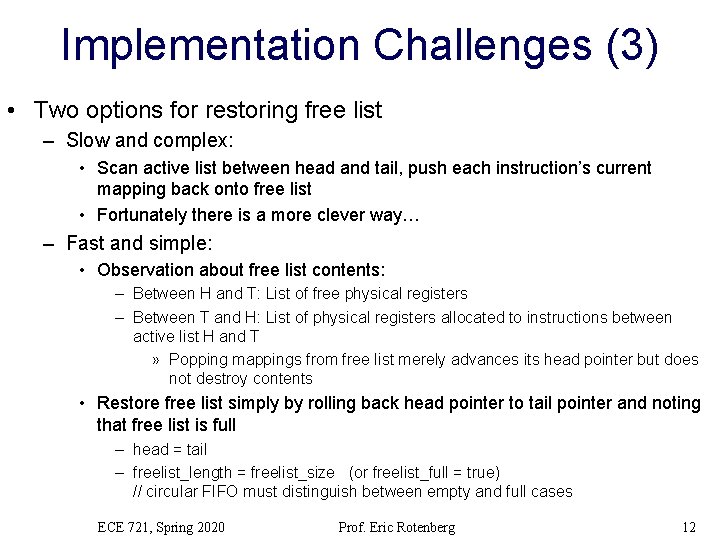 Implementation Challenges (3) • Two options for restoring free list – Slow and complex: