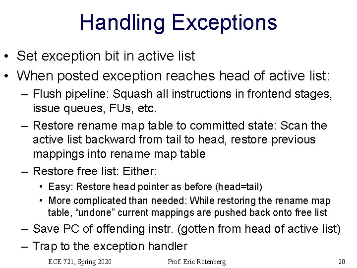 Handling Exceptions • Set exception bit in active list • When posted exception reaches