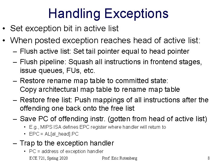 Handling Exceptions • Set exception bit in active list • When posted exception reaches