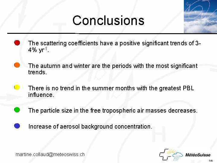 Click to edit Conclusions Master title style The scattering coefficients have a positive significant
