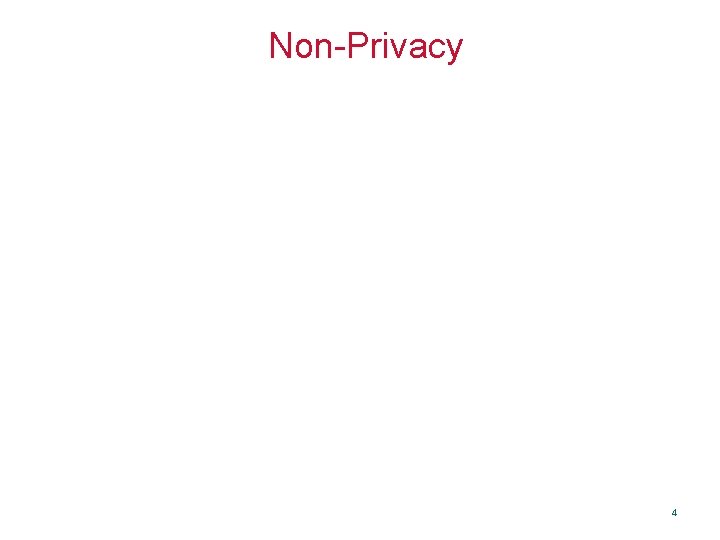 Non-Privacy 4 