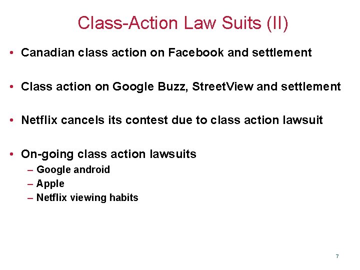 Class-Action Law Suits (II) • Canadian class action on Facebook and settlement • Class
