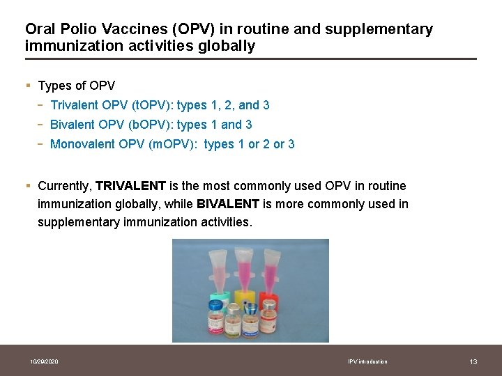 Oral Polio Vaccines (OPV) in routine and supplementary immunization activities globally § Types of