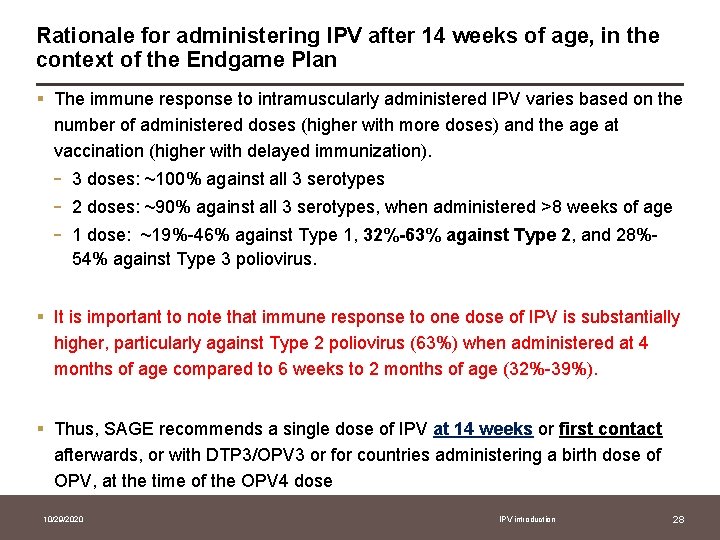 Rationale for administering IPV after 14 weeks of age, in the context of the