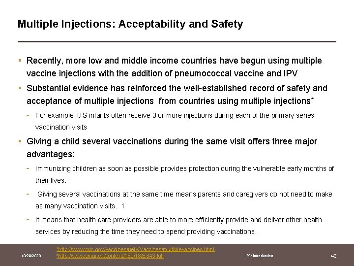 Multiple Injections: Acceptability and Safety § Recently, more low and middle income countries have