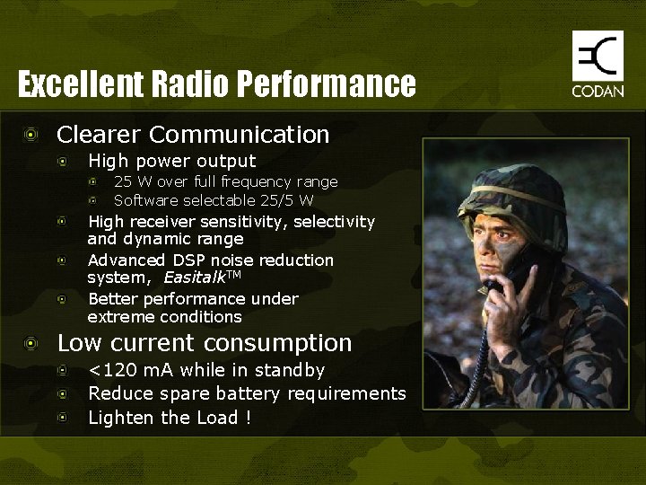 Excellent Radio Performance Clearer Communication High power output 25 W over full frequency range