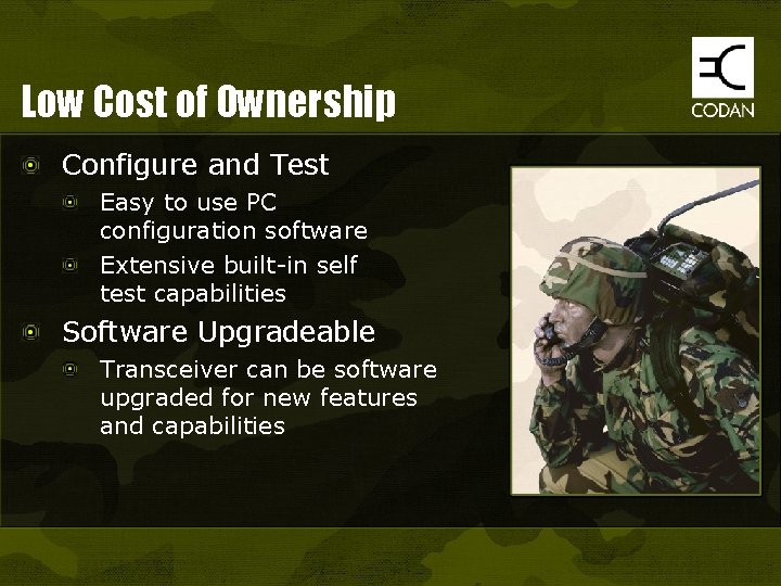 Low Cost of Ownership Configure and Test Easy to use PC configuration software Extensive