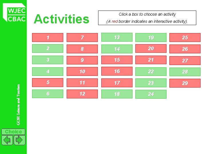 GCSE Leisure and Tourism Activities Choice Click a box to choose an activity (A
