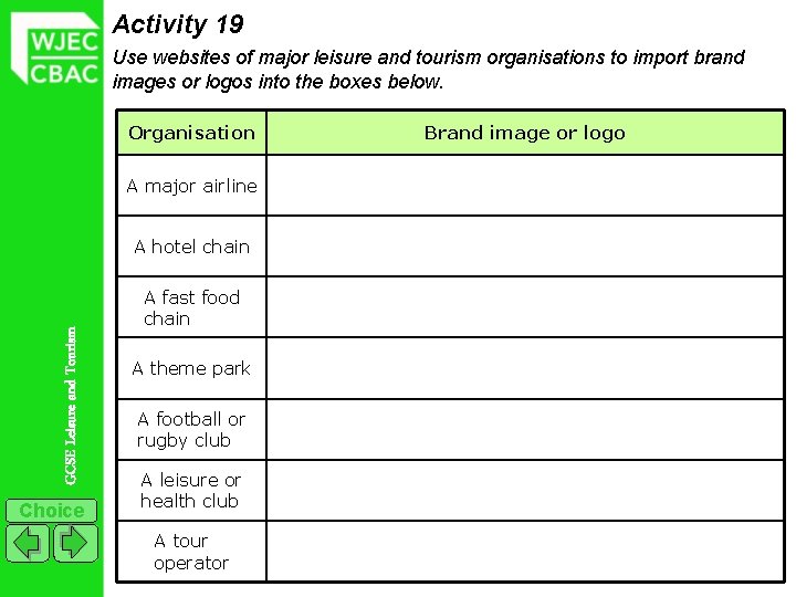 Activity 19 Use websites of major leisure and tourism organisations to import brand images