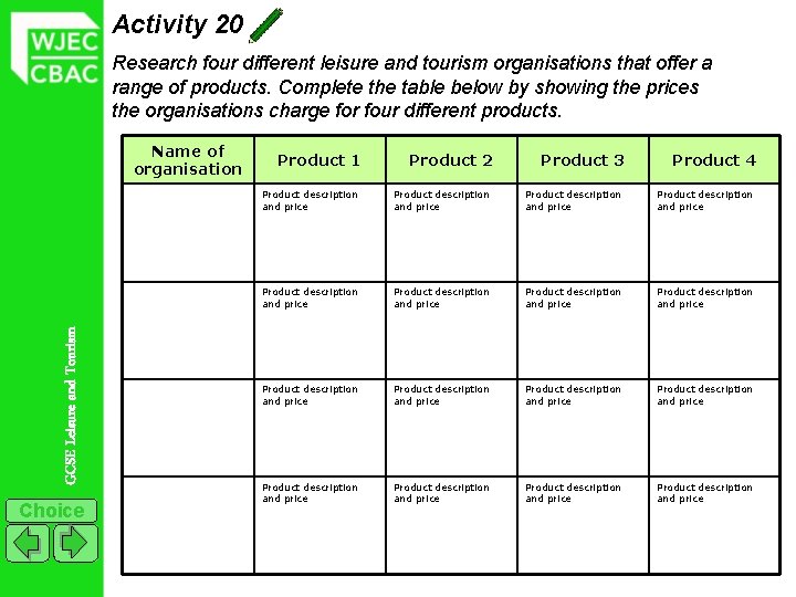 Activity 20 Research four different leisure and tourism organisations that offer a range of