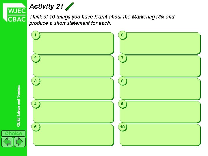 Activity 21 GCSE Leisure and Tourism Think of 10 things you have learnt about