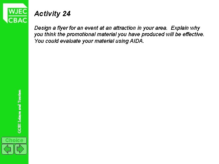 Activity 24 GCSE Leisure and Tourism Design a flyer for an event at an