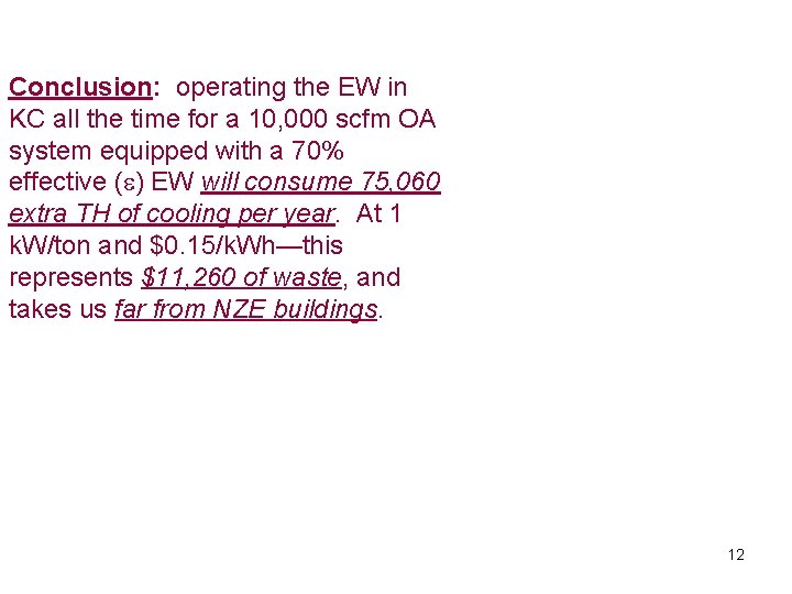 Conclusion: operating the EW in KC all the time for a 10, 000 scfm