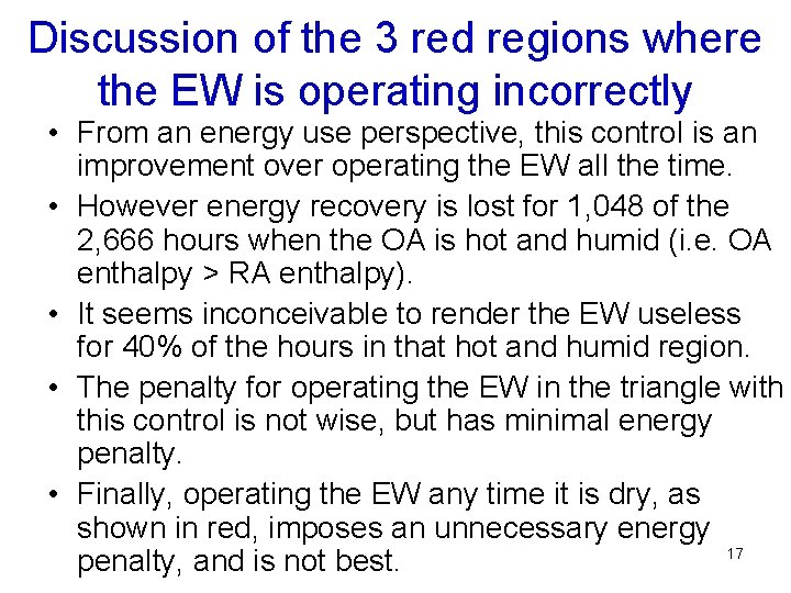 Discussion of the 3 red regions where the EW is operating incorrectly • From