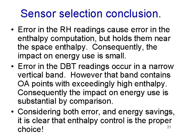 Sensor selection conclusion. • Error in the RH readings cause error in the enthalpy