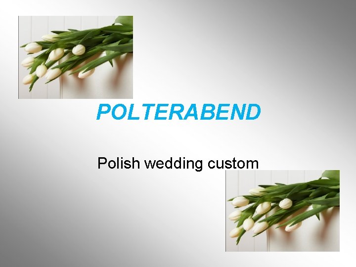 POLTERABEND Polish wedding custom 