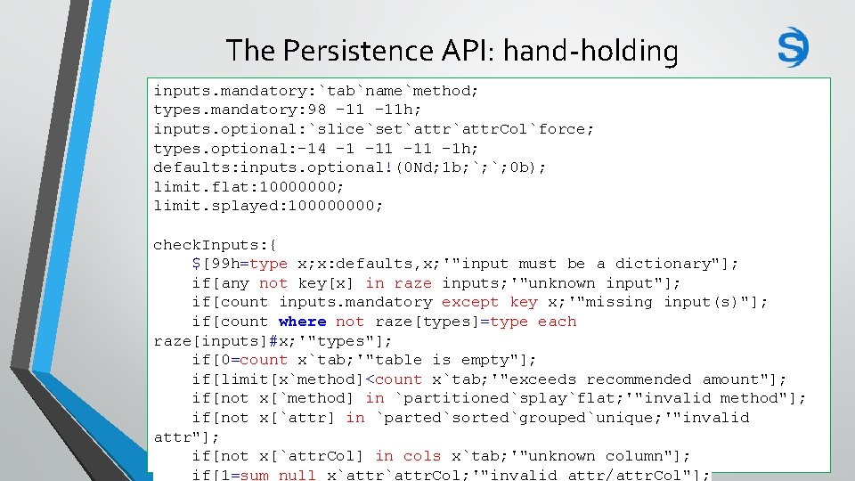 The Persistence API: hand-holding inputs. mandatory: `tab`name`method; types. mandatory: 98 -11 h; inputs. optional: