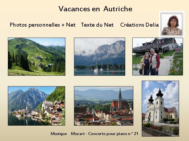 Vacances en Autriche Photos personnelles + Net Texte du Net Créations Delia Florea Musique