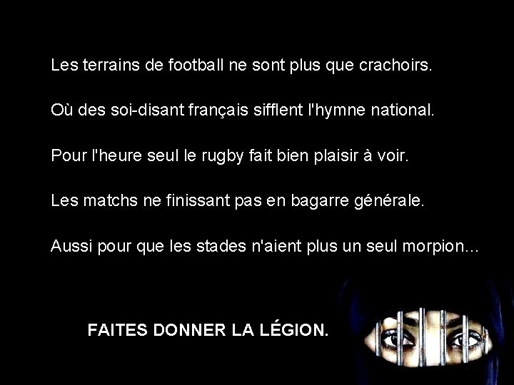 Les terrains de football ne sont plus que crachoirs. Où des soi-disant français sifflent