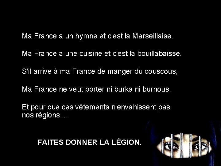 Ma France a un hymne et c'est la Marseillaise. Ma France a une cuisine