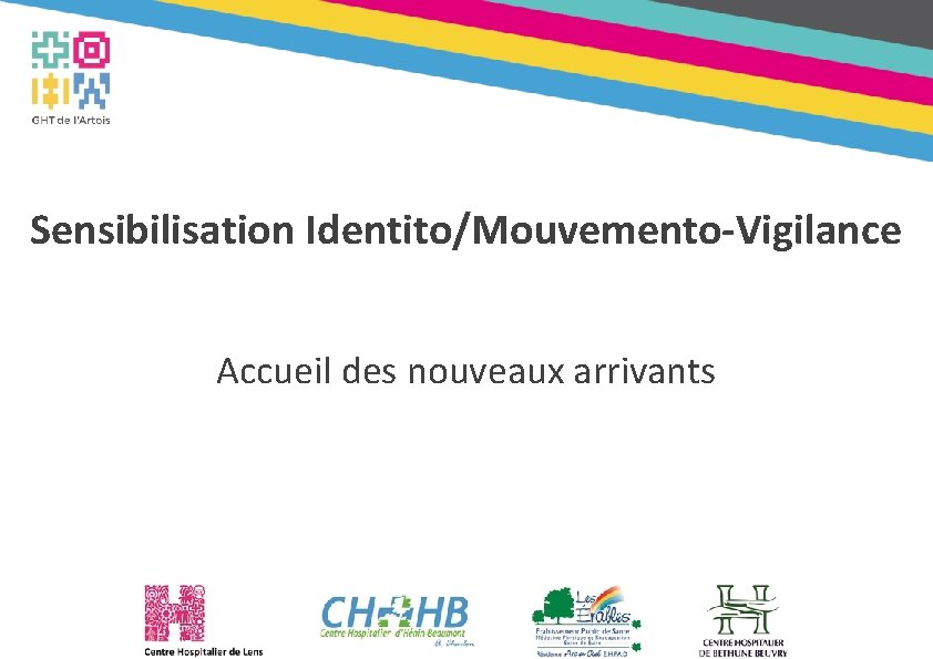 Sensibilisation Identito/Mouvemento-Vigilance Accueil des nouveaux arrivants 