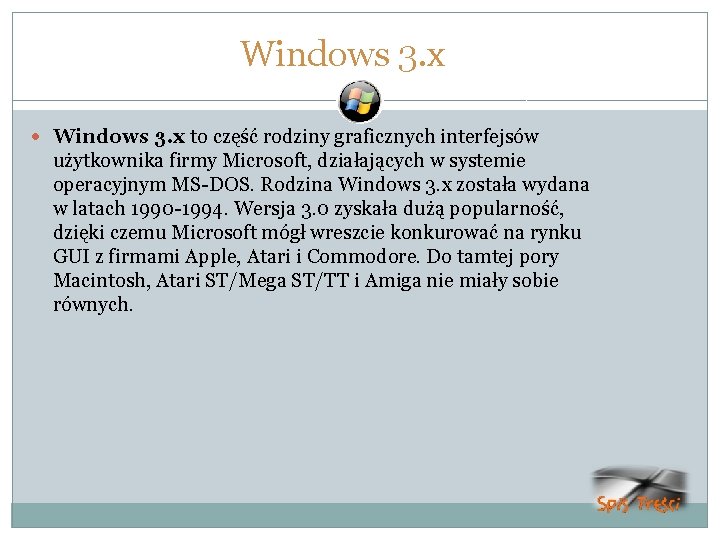 Windows 3. x to część rodziny graficznych interfejsów użytkownika firmy Microsoft, działających w systemie