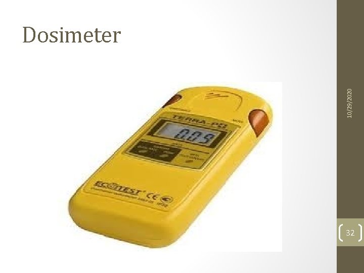 10/29/2020 Dosimeter 32 