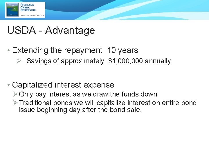 USDA - Advantage • Extending the repayment 10 years Ø Savings of approximately $1,