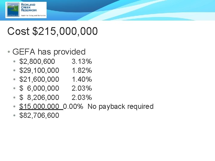 Cost $215, 000 • GEFA has provided • • $2, 800, 600 3. 13%