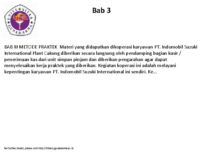 Bab 3 BAB III METODE PRAKTEK Materi yang didapatkan dikoperasi karyawan PT. Indomobil Suzuki