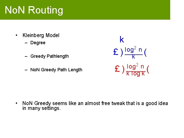 No. N Routing • Kleinberg Model – Degree – Greedy Pathlength – No. N