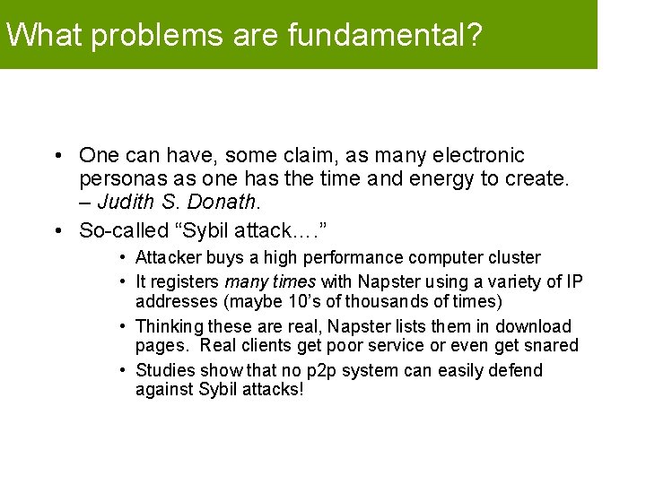 What problems are fundamental? • One can have, some claim, as many electronic personas