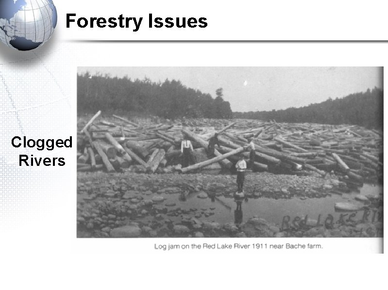 Forestry Issues Clogged Rivers Forestry Issues Clogged Rivers