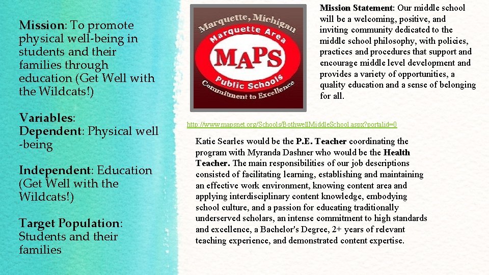 Mission: Mission To promote physical well-being in students and their families through education (Get