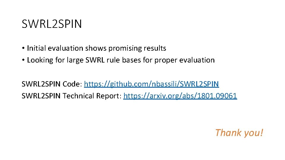 SWRL 2 SPIN • Initial evaluation shows promising results • Looking for large SWRL