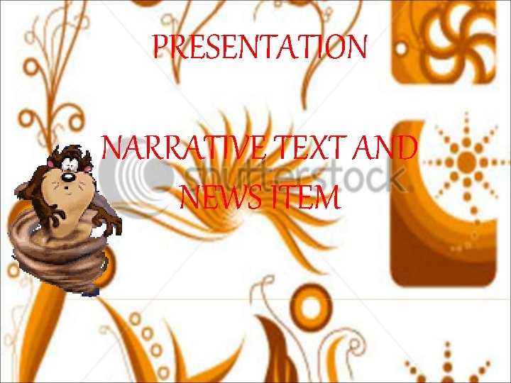 PRESENTATION NARRATIVE TEXT AND NEWS ITEM 