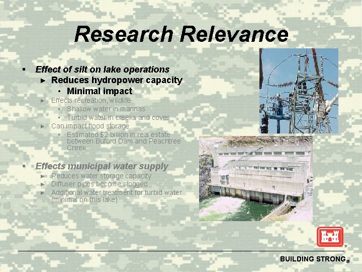 Research Relevance § Effect of silt on lake operations ► Reduces hydropower capacity •