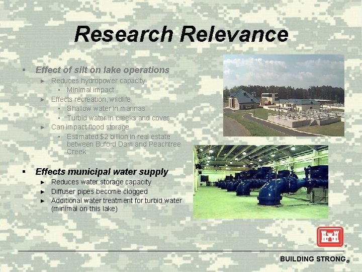 Research Relevance § Effect of silt on lake operations ► ► ► § Reduces