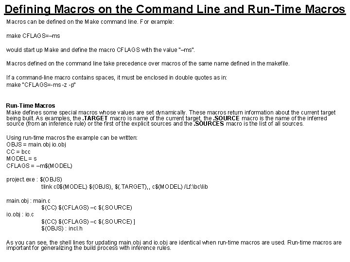 Defining Macros on the Command Line and Run-Time Macros can be defined on the