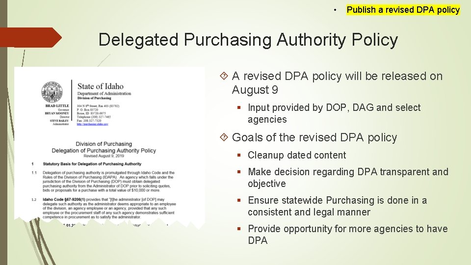  • Publish a revised DPA policy Delegated Purchasing Authority Policy A revised DPA