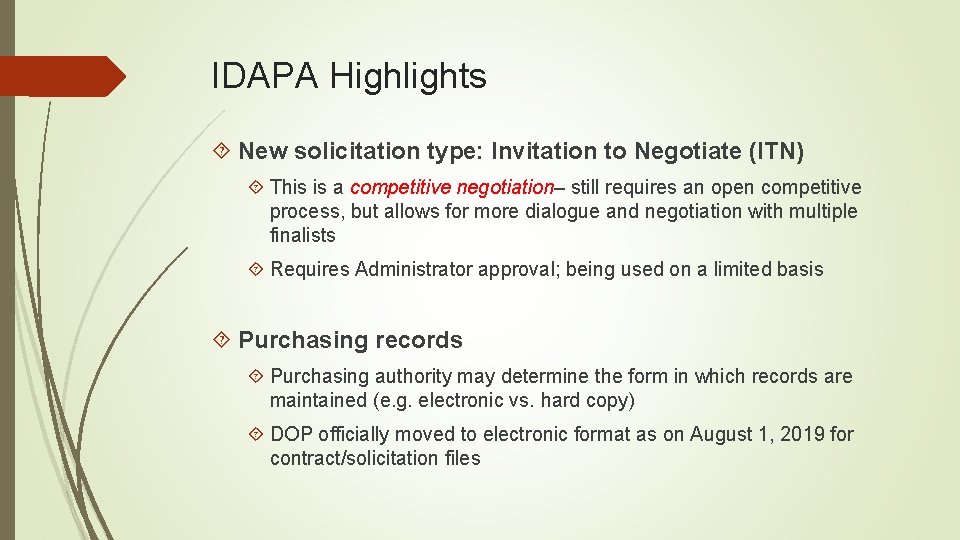 IDAPA Highlights New solicitation type: Invitation to Negotiate (ITN) This is a competitive negotiation–